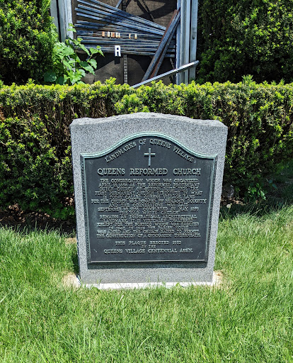 LANDMARKS OF QUEENS VILLAGE   QUEENS REFORMED CHURCH   THE CONGREGATION WHICH WAS ORGANIZED APRIL 18, 1858 AS THE REFORMED PROTESTANT DUTCH CHURCH OF QUEENS BUILT THIS, THE FIRST PERMANENT CHURCH...