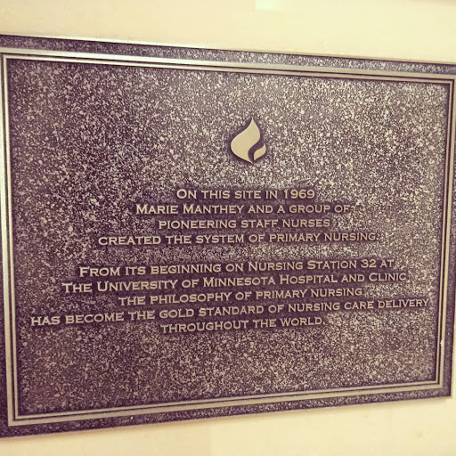 ON THIS SITE IN 1969 MARIE MANTHEY AND A GROUP OF PIONEERING STAFF NURSES CREATED THE SYSTEM OF PRIMARY NURSING FROM ITS BEGINNING ON NURSING STATION 32 AT THE UNIVERSITY OF MINNESOTA HOSPITAL AND...