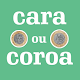 Download Cara ou Coroa For PC Windows and Mac 1.0