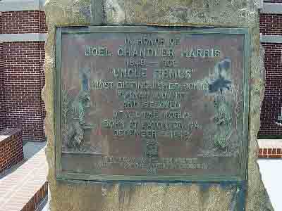 In Honor of Joel Chandler Harris 1848-1908 "Uncle Remus" Most distinguished son of Putman County and beloved of all the world born at Eatonton, Ga. December 9, 1848. Erected by Samuel Reid Chapter...
