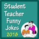 Download Student Teacher Funny Jokes For PC Windows and Mac 1.0