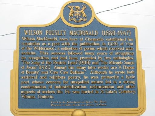 Wilson MacDonald, born here at Cheapside, established his reputation as a poet with the publication in 1926, of "Out of the Wilderness", a collection of poems which received wide acclaim. This...