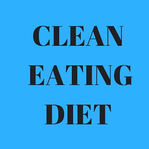 Download CLEAN EATING DIET For PC Windows and Mac