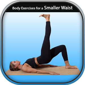 Download Body Exercises for a Smaller Waist Workout For PC Windows and Mac