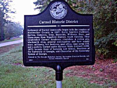 Settlement of Carmel community began with the creation of Meriwether County in 1827. Early families-- Caldwell, Burton, Campson, Gray, Reynolds, Williams, Pope, and Glass--came from Edgefield...