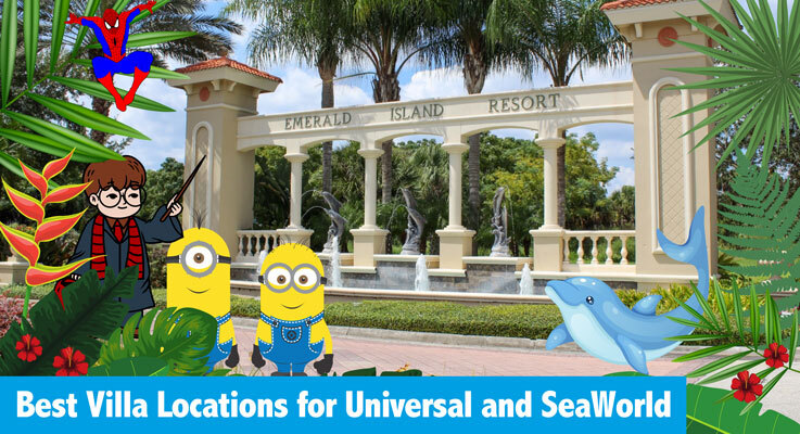 Best Villa Locations for Universal and SeaWorld