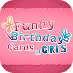 Funny Birthday Cards for Girls Apk