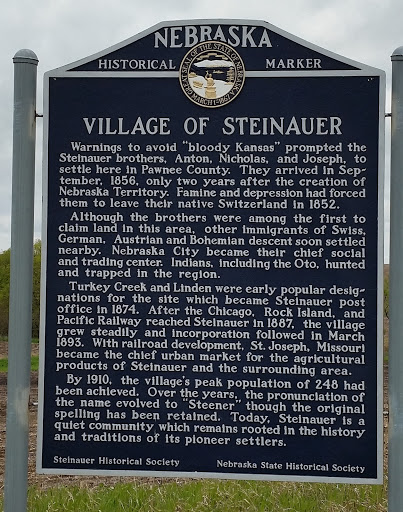 Village of Steinauer Warnings to avoid "bloody Kansas" prompted the Steinauer brothers, Anton, Nicholas, and Joseph, to settle here in Pawnee County. They arrived in September, 1856, only two...