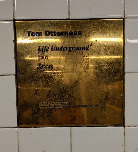 Tom OtternessLife Underground2001BronzeCommissioned and owned by Metropolitan Transit Authority Arts for TransitSubmitted by @lampbane