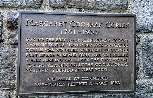 MARGARET COCHRAN CORBIN 1751-1800   DURING THE BRITISH-HESSIAN ATTACK ON FORT WASHINGTON 16 NOVEMBER 1776 MARGARET CORBIN WAS WOUNDED WHEN SHE FILLED THE POST OF HER HUSBAND JOHN WHO WAS KILLED...