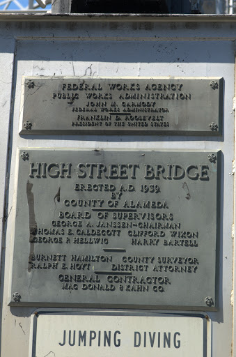 High Street BridgeErected A.D. 1939byCounty of Alameda---Board of SupervisorsGeorge A. Janssen - ChairmanThomas E. Caldecott   Clifford WixonGeorge P. Hellwig   Harry Bartell---Burnett Hamilton ...