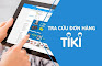 Hướng dẫn bạn cách kiểm tra đơn hàng Tiki chi tiết nhất