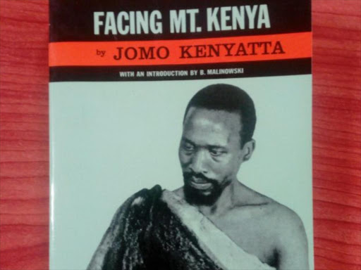 A cover of 'Facing Mt Kenya', the account of Jomo Kenyatta's biography. /THE STAR