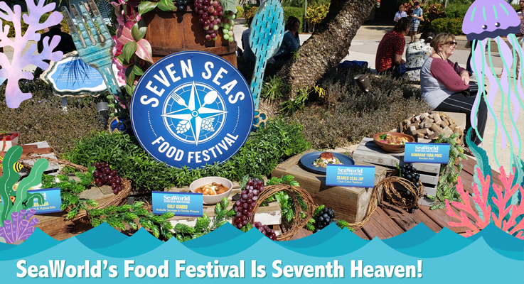 SeaWorld’s Food Festival Is Seventh Heaven!