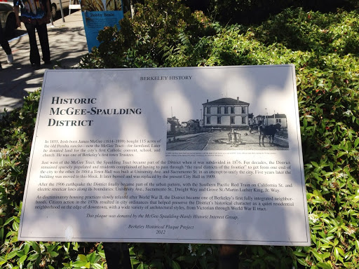 BERKELEY HISTORY HISTORIC McGEE-SPAULDING DISTRICT In 1855, Irish-born James McGee (1814–1899) bought 115 acres of the old Peralta rancho—now the McGee Tract—for farmland. Later he donated land...