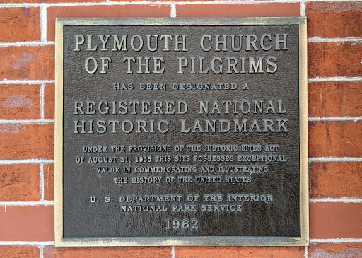 PLYMOUTH CHURCH OF THE PILGRIMS HAS BEEN DESIGNATED A REGISTERED NATIONAL HISTORIC LANDMARK   UNDER THE PROVISIONS OF THE HISTORIC SITES ACT OF AUGUST 21, 1935 THIS SITE POSSESSES EXCEPTIONAL...