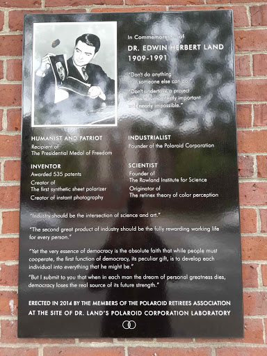 In Commemoration of Dr. Edwin Herbert Land 1909-1991 "Don't do anything that someone else can do." "Don't undertake a project unless it is manifestly important and nearly impossible."   Humanist...