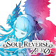 Download SOUL REVERSE ZERO For PC Windows and Mac 1.0.0