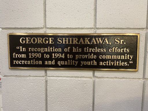 GEORGE SHIRAKAWA, Sr. "In recognition of his tireless efforts from 1990 to 1994 to provide community recreation and quality youth activities."