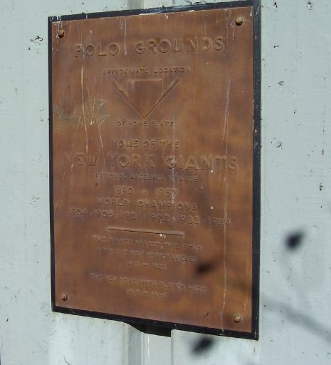 Approximate location of home plate.Home of the New York Giants National Baseball League 1890–1957.World Champions 1904 • 1905 • 1921 • 1922 • 1933 • 1954.The Giants shared this field with the New...
