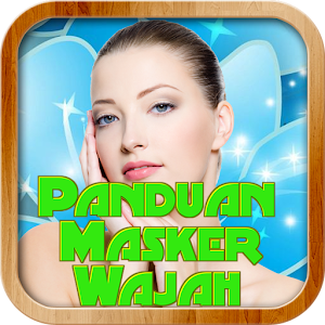 Download Panduan Masker Wajah Alami For PC Windows and Mac