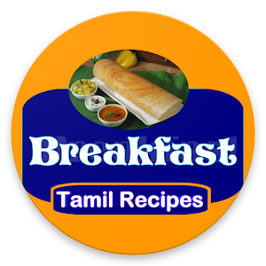 Download Breakfast Recipes Tamil For PC Windows and Mac