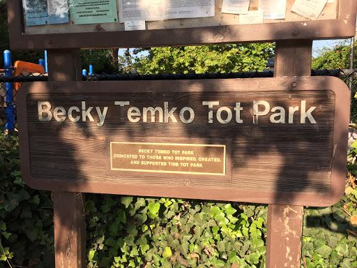 BECKY TEMKO TOT PARK DEDICATED TO THOSE WHO INSPIRED, CREATED, AND SUPPORTED THIS TOT PARK