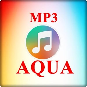 Download ALL Songs AQUA Full For PC Windows and Mac