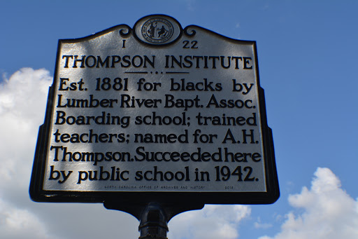 Est. 1881 for blacks by Lumber River Bapt. Assoc. Boarding school; trained teachers; named for A.H. Thompson. Succeeded here by public school in 1942.Plaque via North Carolina Highway Historical...