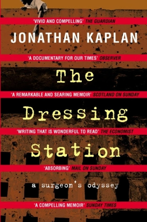 'The Dressing Station: A Surgeon’s Odyssey' by Jonathan Kaplan.