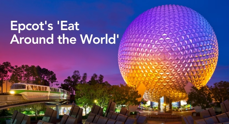 Epcot's 'Eat Around the World'