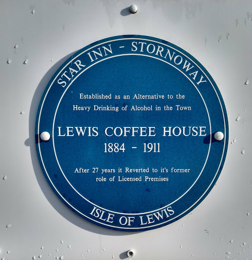 STAR INN - STORNOWAY  Established as an Alternative to the Heavy Drinking of Alcohol in the TownLEWIS COFFEE HOUSE 1884-1911After 27 yeras it Reverted to it's [sic] former role of Licensed...