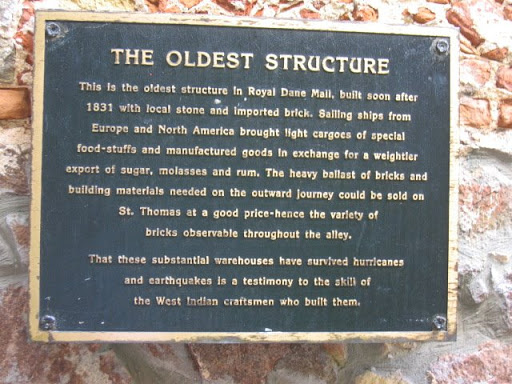 This is the oldest structure in Royal Dane Mall, build soon after 1831 with local stone and imported brick. Sailing ships from Europe and North America brought light cargoes of special food-stuffs...