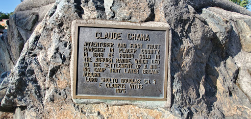 CLAUDE CHANA ADVENTURER AND FIRST FRUIT RANCHER IN PLACER COUNTY. IN 1848 HE FOUND GOLD IN THE AUBURN RAVINE, WHICH LED TO THE SETTLEMENT OF A MIN- ING CAMP THAT LATER BECAME AUBURN