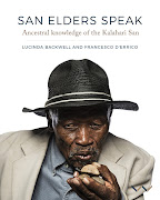 'San Elders Speak: Ancestral Knowledge of the Kalahari San' is the first attempt to document indigenous knowledge through the voices of four San elders from the Kalahari.