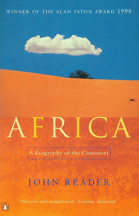 'Africa: A Biography of a Continent' by John Reader.
