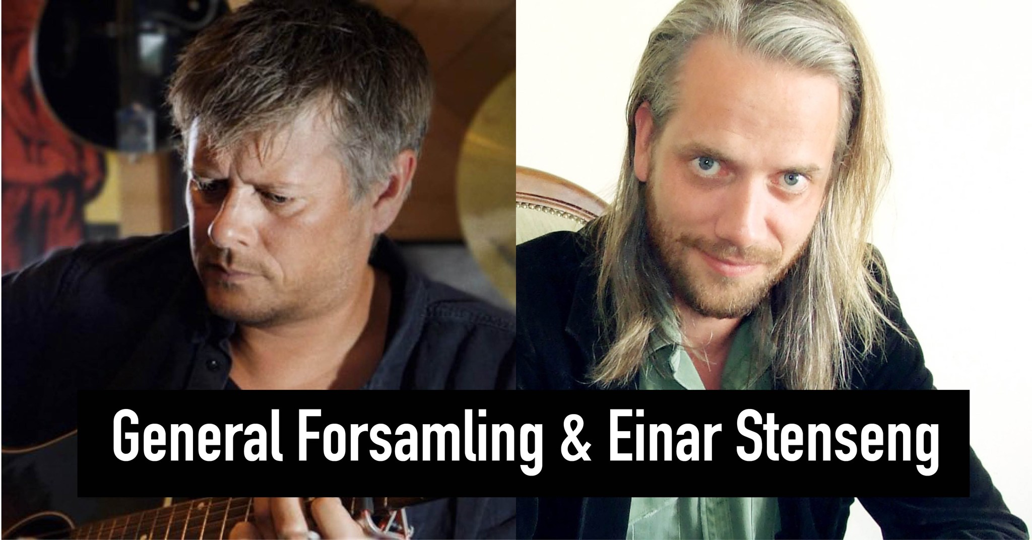 General Forsamling & Einar Stenseng // Mellombels