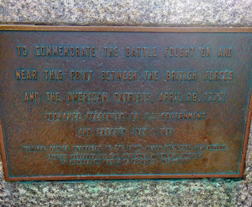 TO COMMEMORATE THE BATTLE FOUGHT ON AND NEAR THIS POINT BETWEEN THE BRITISH FORCES AND THE AMERICAN PATRIOTS, APRIL 28, 177 ORDNANCE PRESENTED BY U. S. GOVERNMENT  