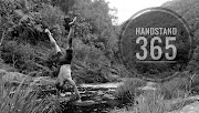 Jeff Ayliffe does the first of 365 handstands in the middle of a river off the Seven Passes Road in Wilderness, in the Western Cape.