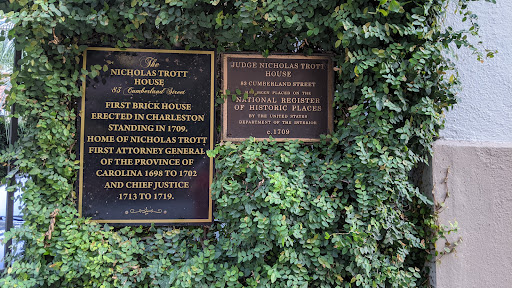 The NICHOLAS TROTT HOUSE 83 Cumberland Street   FIRST BRICK HOUSE ERECTED IN CHARLESTON STANDING IN 1709. HOME OF NICHOLAS TROTT FIRST ATTORNEY GENERAL OF THE PROVINCE OF CAROLINA 1698 TO 1702 AND...