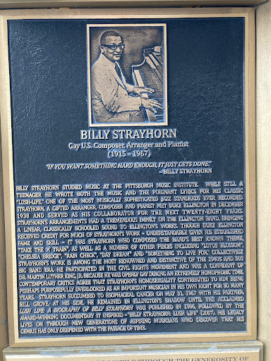 Billy Strayhorn Gay U.S. Composer, Arranger and Pianist (1915-1967) “If you want something hard enough, it just gets done.”  —Billy Strayhorn   Billy Strayhorn studied music at the Pittsburgh...