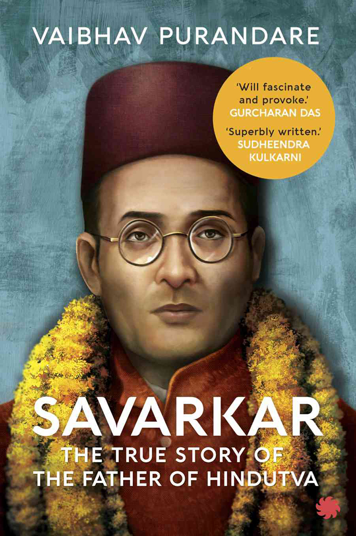 Vaibhav Purandare’s “Savarkar: The True Story of the Father of the Hindutva” reads like a biography by a Savarkar apologist