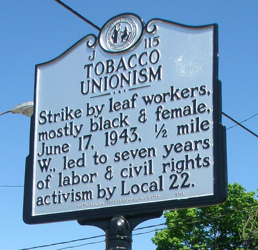 Strike by leaf workers, mostly black & female, June 17, 1943, 1/2 mile W., led to seven years of labor & civil rights activism by Local 22.Plaque via North Carolina Highway Historical Marker...