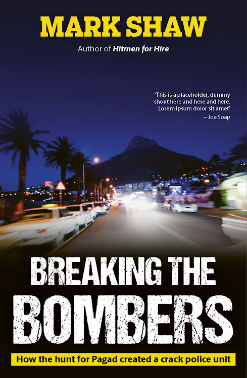 'Breaking the Bombers' tells the tale of how the police response pulled together former foes to break the Pagad death squads.