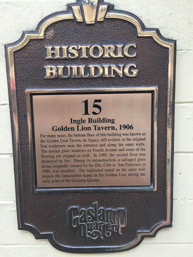 Historic Building 15 Ingle Building Golden Lion Tavern, 1906 For many years, the bottom floor of this building was known as the Golden Lion Tavern, its legacy still evident in the original lion...