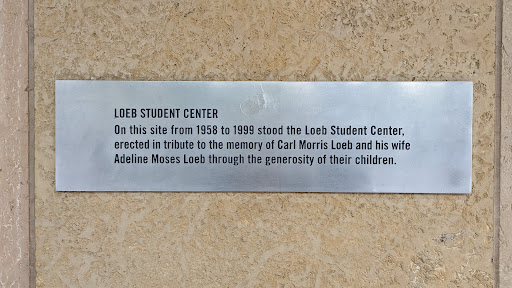 LOEB STUDENT CENTER On this site from 1958 to 1999 stood the Loeb Student Center, erected in tribute to the memory of Carl Morris Loeb and his wife Adeline Moses Loeb through the generosity of...