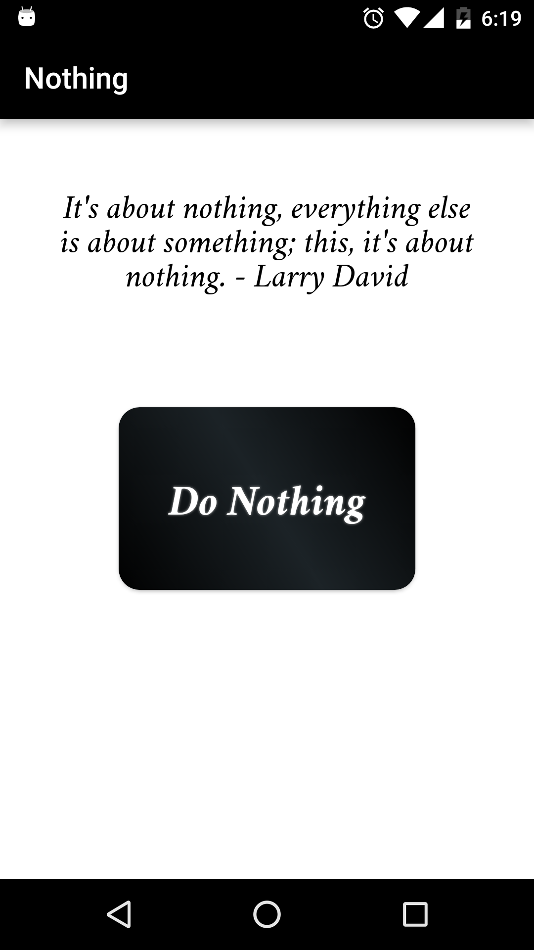 Android application Nothing, its about nothing !! screenshort