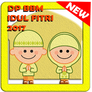 Download DP BBM IDUL FITRI 2017 For PC Windows and Mac