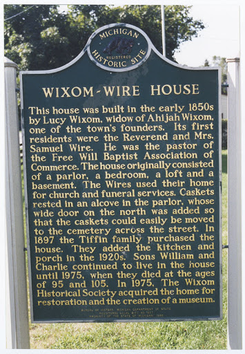This house was built in the early 1850s by Lucy Wixom, widow of Ahijah Wixom, one of the town’s founders. Its first residents were the Reverend and Mrs. Samuel Wire. He was the pastor of the Free...
