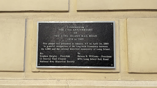 Commemorating THE 175th ANNIVERSARY OF THE LONG ISLAND RAIL ROAD 1834 to 2009   This plaque was presented at Jamaica, NY on April 24, 2009 In grateful recognition of the long-term friendship...